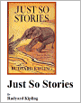 Just So Stories [Illustrated]