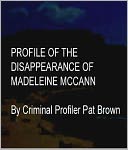 Profile of the Disappearance of Madeleine McCann