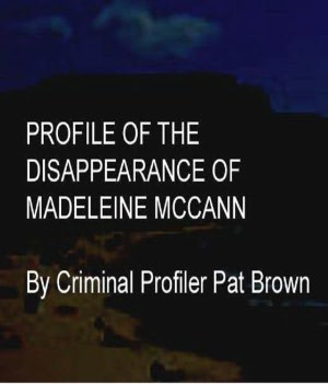 Profile of the Disappearance of Madeleine McCann