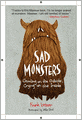 Sad Monsters: Growling on the Outside, Crying on the Inside
