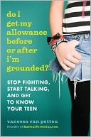 download Do I Get My Allowance Before or after I'm Grounded? : Stop Fighting, Start Talking, and Get to Know Your Teen book