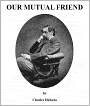 Our Mutual Friend [Illustrated]