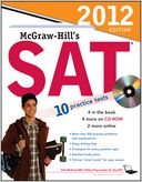 McGraw-Hill's SAT with CD-ROM, 2012 Edition