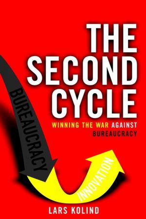 The Second Cycle: Winning the War Against Bureaucracy (paperback)