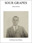 Sour Grapes: A Book of Poems [Illustrated]