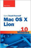 Sams Teach Yourself Mac OS X Lion in 10 Minutes