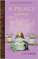A Prince Among Frogs (The Tales of the Frog Princess Series #8)