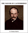 The Mayor of Casterbridge [Illustrated]