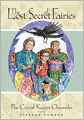 The Lost Secret of Fairies: The Crystal Keepers Chronicles: Book 1