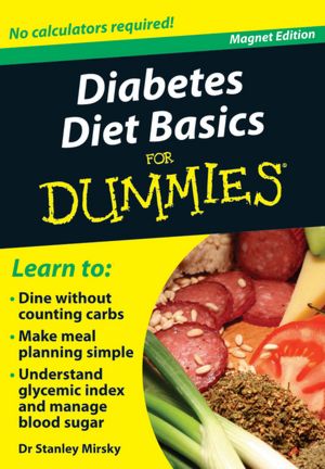 Diabetes Diet Basics for Dummies: No Calculators Required!