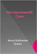 The Leavenworth Case w/ Direct link technology (A Detective Classic )