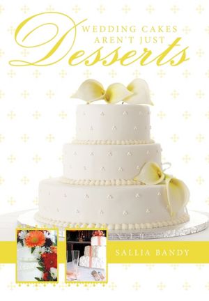 Wedding Cakes Aren'T Just Desserts