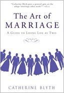 The Art of Marriage: A Guide to Living Life as Two