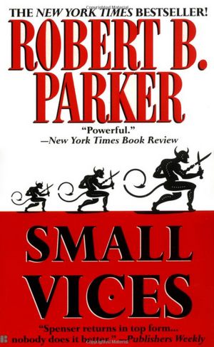 Small Vices (Spenser Series #24)