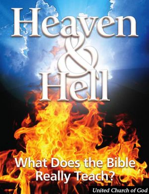 Heaven and Hell: What Does the Bible Really Teach?