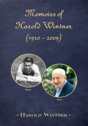 Memoirs Of Harold Wintner (1920 - 2009)