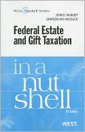 McNulty and McCouch's Federal Estate and Gift Taxation in a Nutshell, 7th