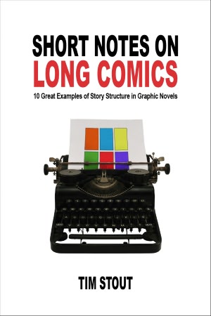 Short Notes on Long Comics: 10 Great Examples of Story Structure in Graphic Novels