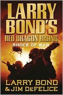 Larry Bond's Red Dragon Rising: Shock of War