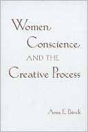 Women, Conscience, and the Creative Process