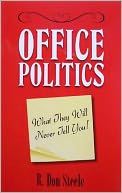 Office Politics: What They Will Never Tell You!