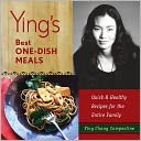 Ying's Best One-Dish Meals: Quick & Healthy Recipes for the Entire Family