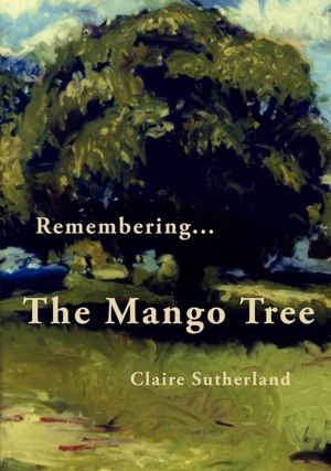 Remembering... The Mango Tree