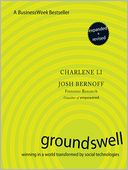 Groundswell, Expanded and Revised: Winning in a World Transformed by Social Technologies