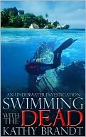 Swimming with the Dead: An Underwater Investigation