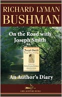 On the Road with Joseph Smith: An Author's Diary