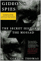 Gideon's Spies: The Secret History of the Mossad