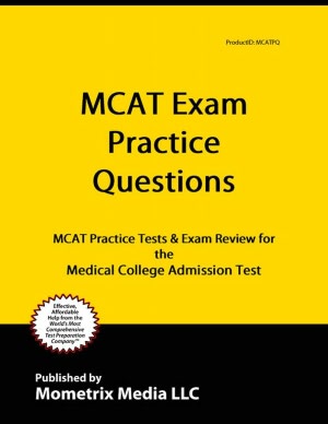MCAT Practice Questions: MCAT Practice Tests & Exam Review for the Medical College Admission Test