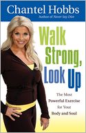 Walk Strong, Look Up: The Most Powerful Exercise for Your Body and Soul