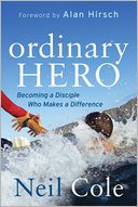 Ordinary Hero: Becoming a Disciple Who Makes a Difference
