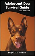 Adolescent Dog Survival Guide - Dogwise Solutions