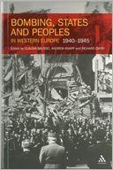 Bombing, States and Peoples in Western Europe 1940-1945