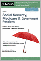 Social Security, Medicare & Government Pensions: Get the Most Out of Your Retirement & Medical Benefits