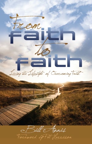 From Faith to Faith: Living a Lifestyle of Overcoming Faith