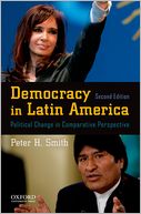 Democracy in Latin America: Political Change in Comparative Perspective
