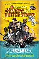 The Mental Floss History of the United States: The (Almost) Complete and (Entirely) Entertaining Story of America
