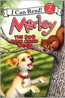 The Dog Who Cried Woof (Marley: I Can Read Book 2 Series)