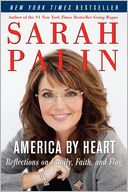 America by Heart: Reflections on Family, Faith, and Flag