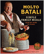 Molto Batali: Simple Family Meals from My Home to Yours