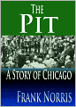 The Pit : A Story Of Chicago