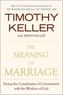 The Meaning of Marriage by Timothy Keller: Book Cover