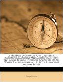 A Military Dictionary And Gazetteer