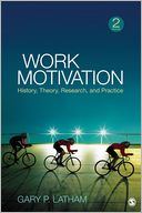 Work Motivation: History, Theory, Research, and Practice