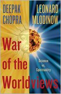 War of the Worldviews: Science vs. Spirituality