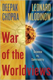 War of the Worldviews: Science Vs. Spirituality by Deepak Chopra: Book Cover