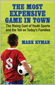 The Most Expensive Game in Town: The Rising Cost of Youth Sports and the Toll on Today's Families
